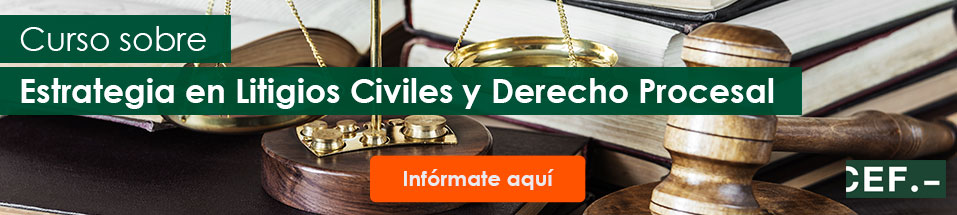 Curso Monográfico sobre Estrategia en Litigios Civiles y Derecho Procesal